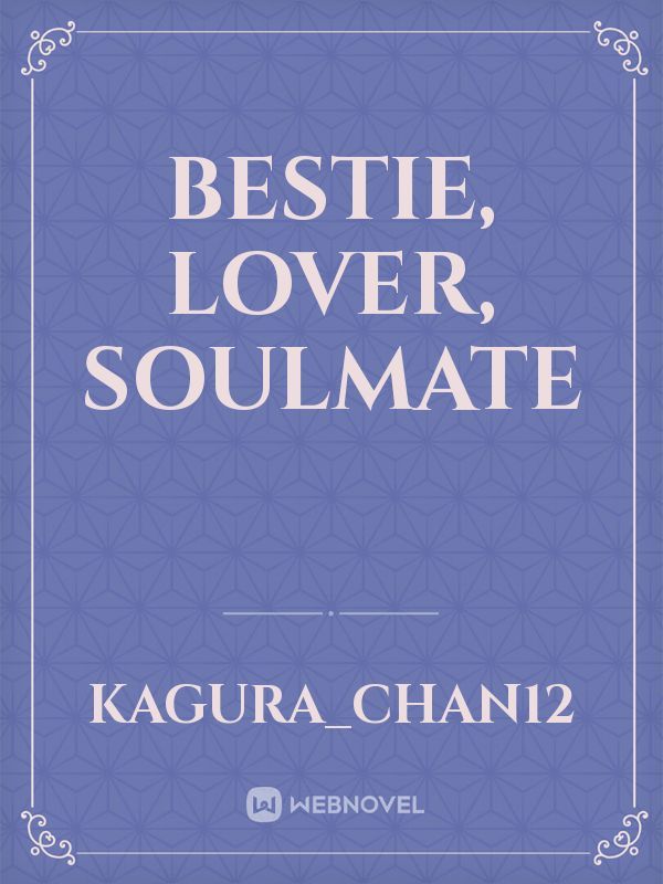 Bestie, Lover, Soulmate Book