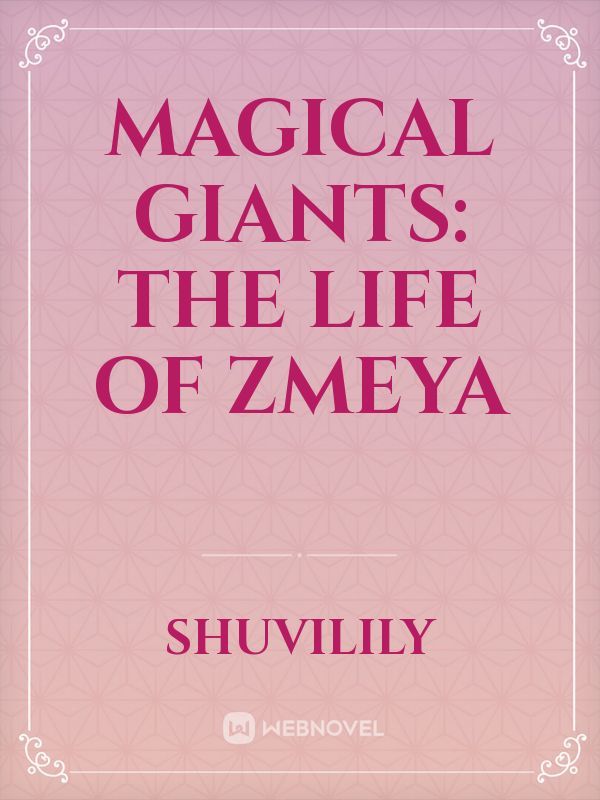Magical Giants: The Life of Zmeya Book
