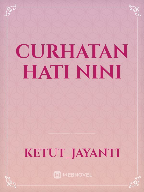 CURHATAN HATI NINI Book