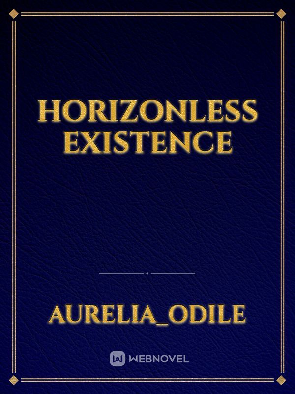 Horizonless Existence Book