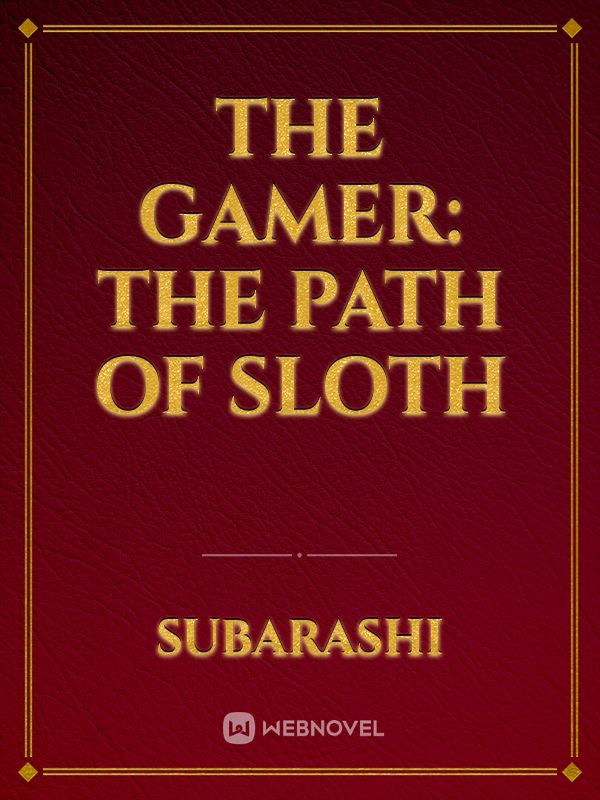 The Gamer: The Path of Sloth Book