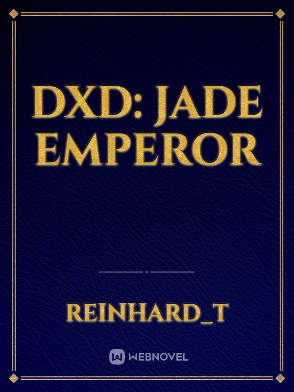 DxD: Jade Emperor Book