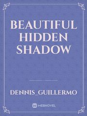 Beautiful Hidden
Shadow Book