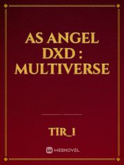 As Angel Dxd : Multiverse Book