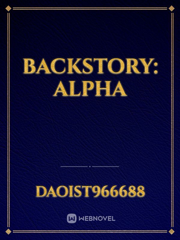 Backstory: Alpha Book