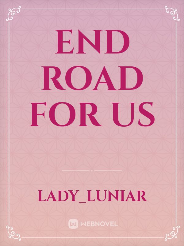 End road for us Book