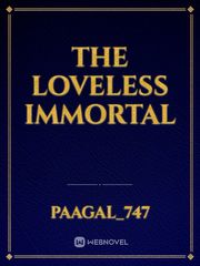 THE LOVELESS
 IMMORTAL Book