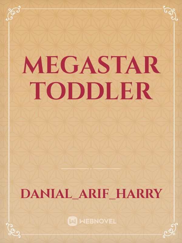 Megastar Toddler