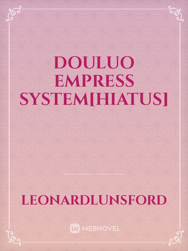 Douluo Empress system[HIATUS] Book