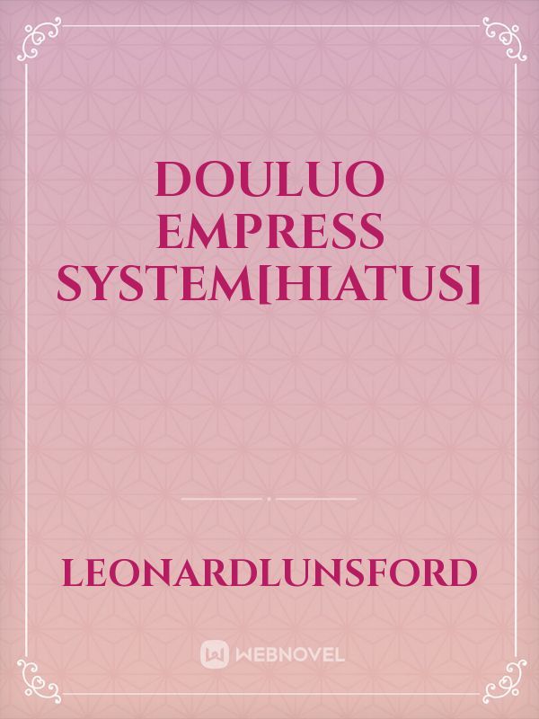 Douluo Empress system[HIATUS]