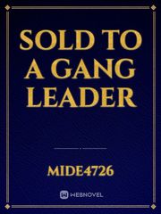 SOLD TO A GANG LEADER Book