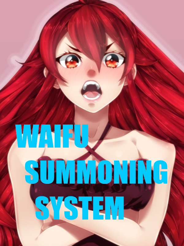 Waifu Summoning System