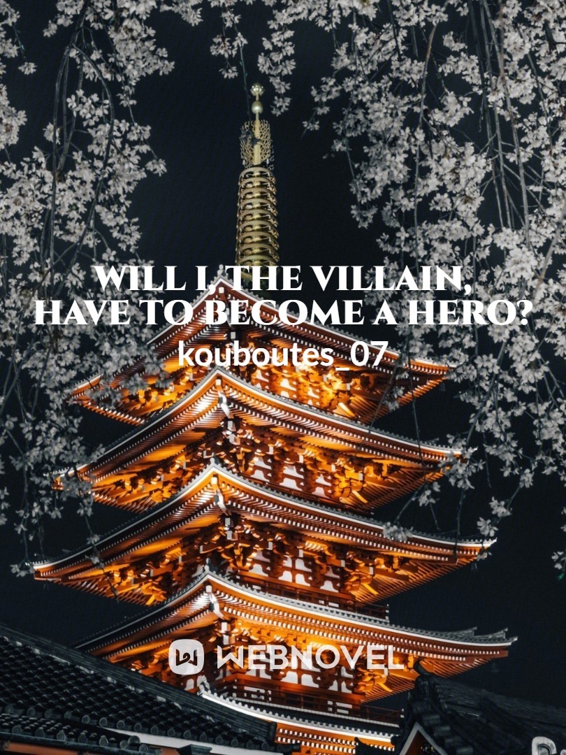 Will I, The Villain, Have To Become a Hero? Book