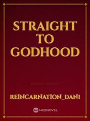 Straight to godhood Book