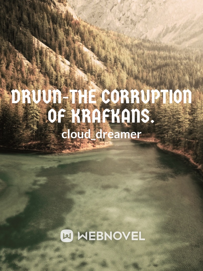 Druun-The corruption of Krafkans.