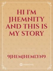 hi I'm jhemnity and this is my story Book