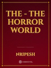 The -
The Horror World Book