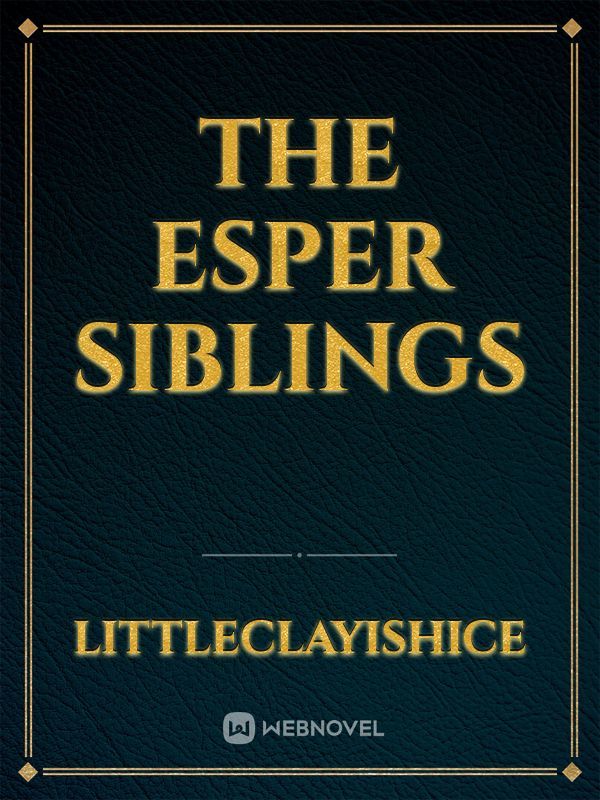 The Esper Siblings Book