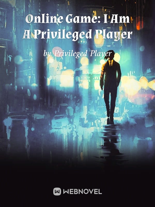 Online Game: I Am A Privileged Player Book