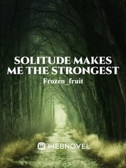 Solitude makes me the strongest Book