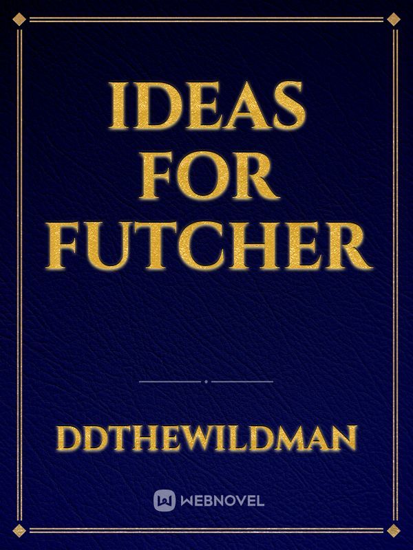IDEAS FOR FUTCHER Book