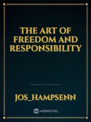The Art of Freedom and Responsibility Book