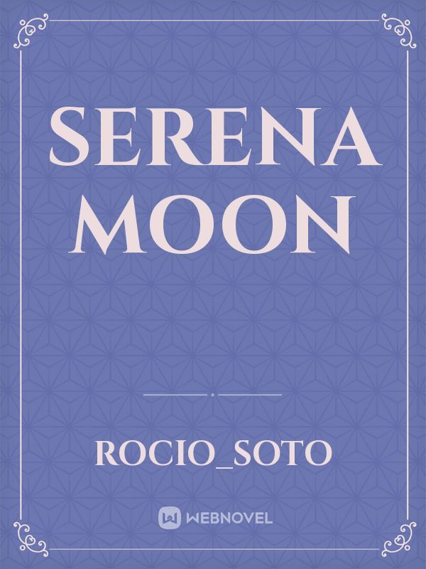 Serena moon