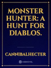 Monster hunter: a hunt for Diablos. Book