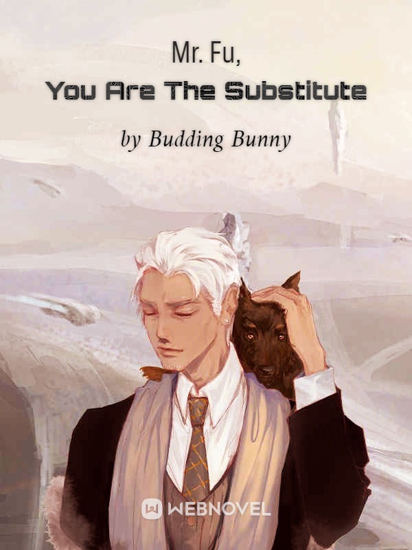 Mr. Fu, You Are The Substitute Book