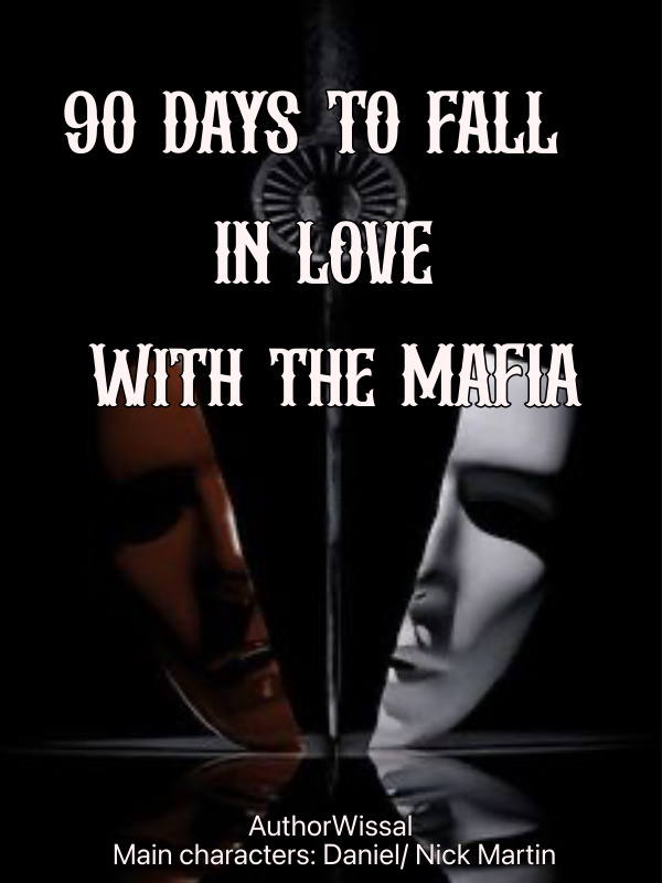 90 DAYS TO FALL IN LOVE WITH THE MAFIA [BL]