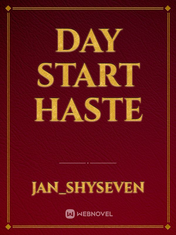 Day Start Haste Book