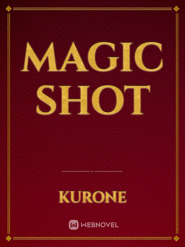 Magic Shot