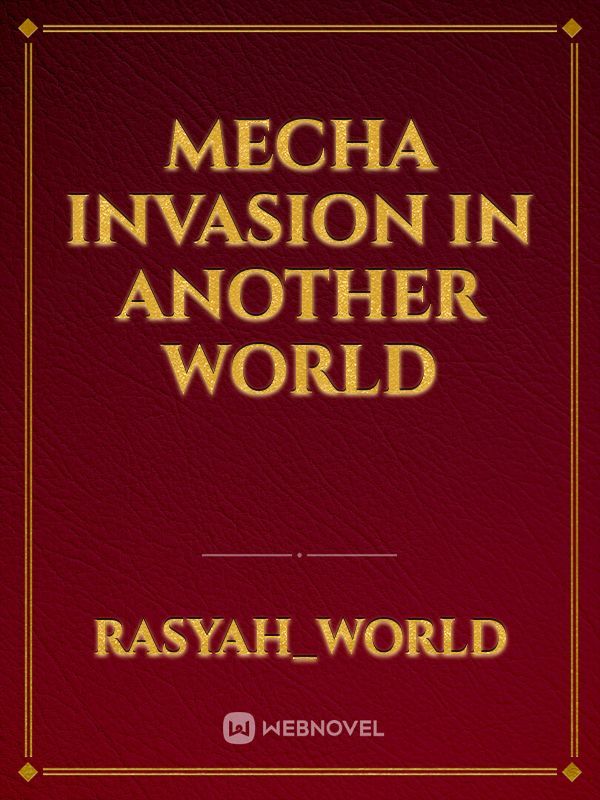 Mecha Invasion In another world