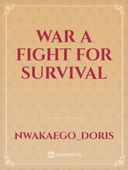 WAR 
a fight for survival Book