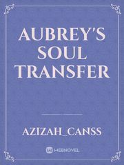 Aubrey's Soul Transfer Book