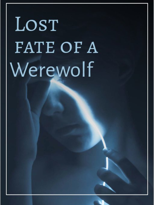 Lost fate of a werewolf