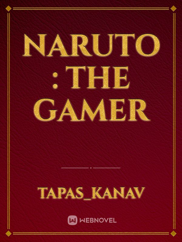 Naruto : The Gamer Book