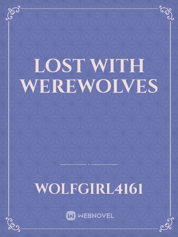 lost with werewolves