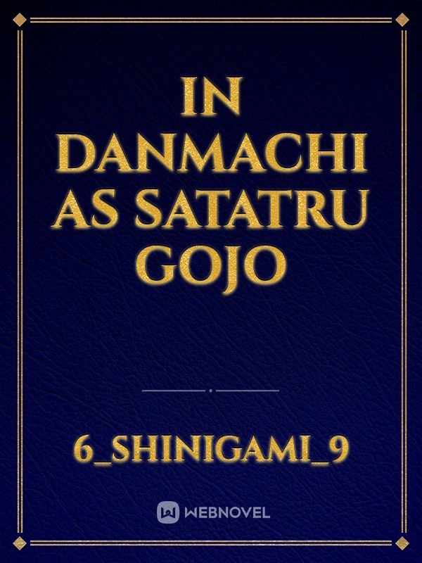 In danmachi as satatru gojo Book