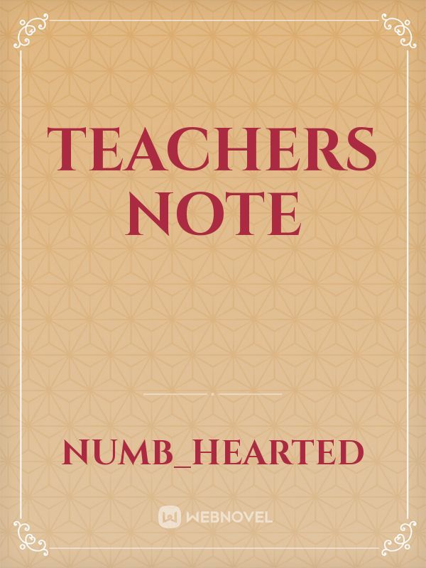 Teachers Note