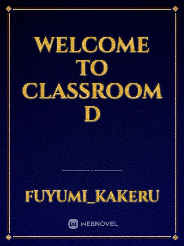 Welcome to classroom D