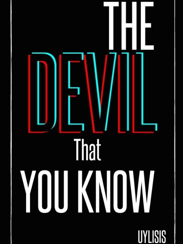 The Devil That You Know