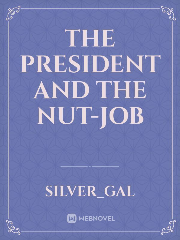 The President and the nut-job