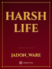 Harsh Life Book