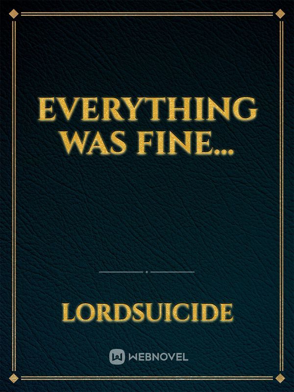 Everything was fine… Book