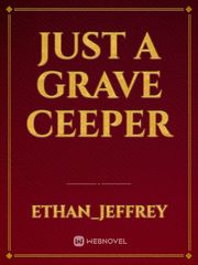 Just a grave ceeper Book