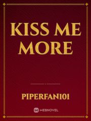Kiss Me More Book