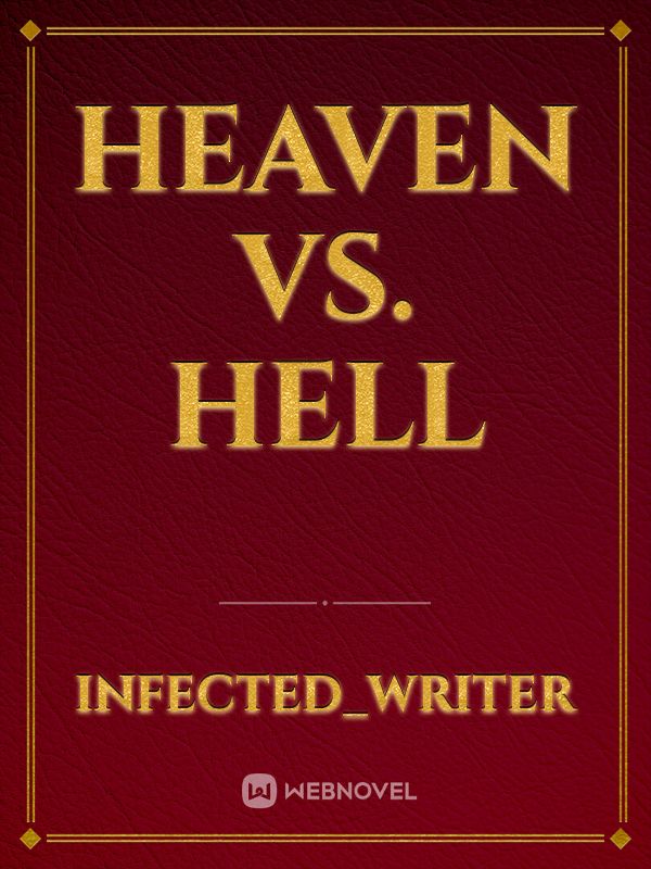 Heaven VS. Hell