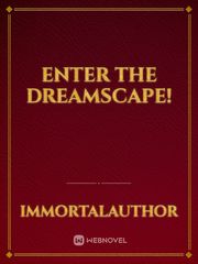 Enter The Dreamscape! Book