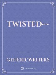 Twisted~~ Book
